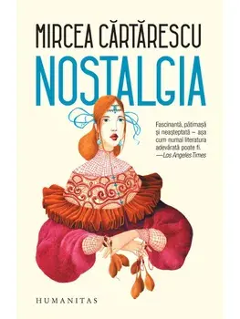 Nostalgia/Mircea Cartarescu