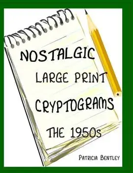 Nostalgic Large Print Cryptograms: The 1950s, Paperback/Patricia Bentley