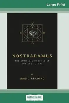 Nostradamus: The Complete Prophecies for the Future (16pt Large Print Edition), Paperback/Mario Reading