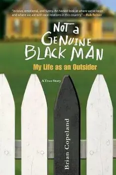 Not A Genuine Black Man, Paperback/Brian Copeland