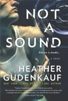 Not a Sound: A Thriller, Paperback/Heather Gudenkauf