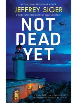Not Dead Yet. Main, Paperback/Jeffrey Siger