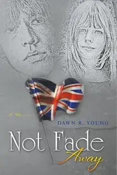 Not Fade Away, Paperback/Dawn Young
