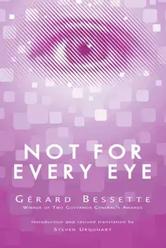 Not for Every Eye, Paperback/Gerard Bessette