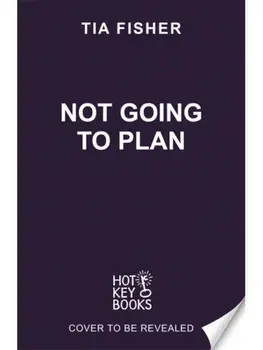 Not Going To Plan. A powerful verse novel from a Yoto Carnegie Shadowers' Choice winner, Paperback/Tia Fisher