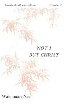 Not I But Christ:, Paperback/Watchman Nee