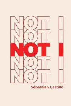 Not I, Paperback/Sebastian Castillo