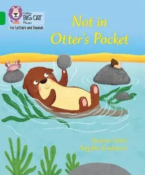 Not in Otter's Pocket!. Band 05/Green, Paperback/Suzanne Senior