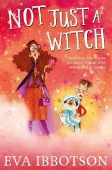 Not Just a Witch, Paperback/Eva Ibbotson