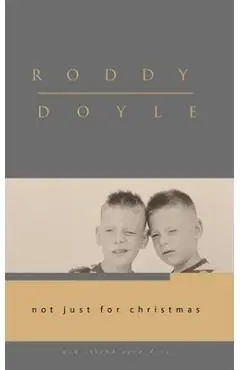 Not Just for Christmas - Roddy Doyle
