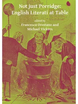 Not just Porridge: English Literati at Table, Paperback/***