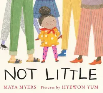 Not Little, Hardcover/Maya Myers