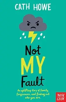 Not My Fault, Paperback/Cath Howe