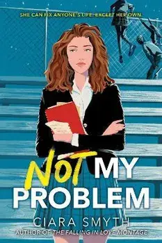 Not My Problem, Paperback/Ciara Smyth