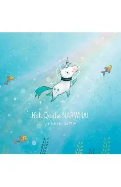 Not Quite Narwhal - Jessie Sima