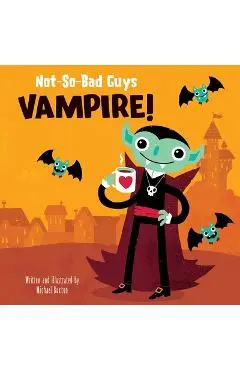 Not-So-Bad Guys Vampire! - Michael Buxton