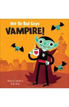 Not-So-Bad Guys Vampire! - Michael Buxton