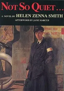 Not So Quiet...: Stepdaughters of War, Paperback/Helen Zenna Smith