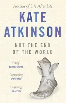 Not The End Of The World, Paperback/Kate Atkinson