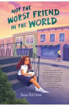 Not the Worst Friend in the World - Anne Rellihan