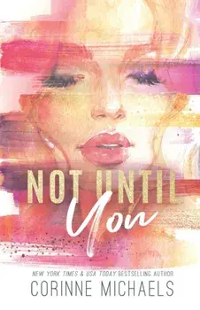 Not Until You - Special Edition, Paperback/Corinne Michaels