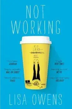 Not Working, Paperback/Lisa Owens