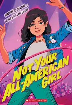 Not Your All-American Girl, Paperback/Madelyn Rosenberg