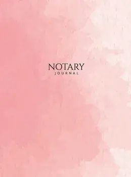 Notary Journal: Hardbound Public Record Book for Women, Logbook for Notarial Acts, 390 Entries, 8.5" x 11", Pink Blush Cover/***