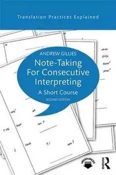 Note-taking for Consecutive Interpreting. A Short Course, Paperback/Andrew Gillies