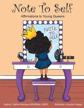 Note to Self: Affirmations to Young Queens, Paperback/Celina Monique McMillian
