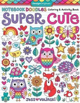 Notebook Doodles Super Cute: Coloring & Activity Book, Paperback/Jess Volinski