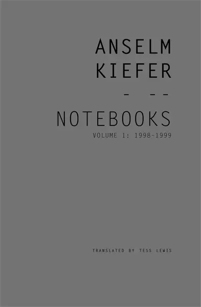 Notebooks, 1998-1999 | Anselm Kiefer
