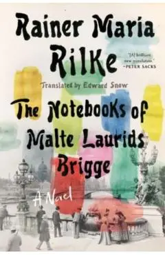 Notebooks of Malte Laurids Brigge - Rainer Maria Rilke