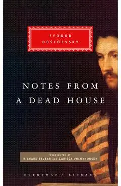Notes from a Dead House - Fyodor Dostoevsky