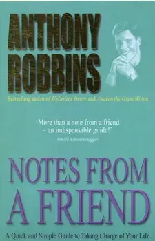 Notes From A Friend. A Quick and Simple Guide to Taking Charge of Your Life, Paperback/Tony Robbins