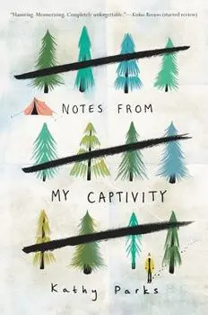 Notes from My Captivity, Paperback/Kathy Parks