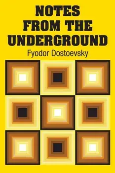 Notes from the Underground, Paperback/Fyodor Dostoevsky