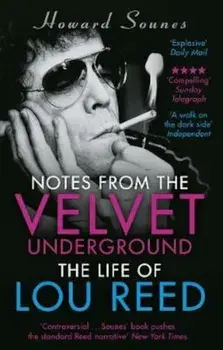 Notes from the Velvet Underground, Paperback/Howard Sounes
