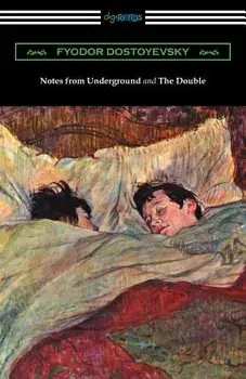 Notes from Underground and the Double: (translated by Constance Garnett), Paperback/Fyodor Dostoyevsky