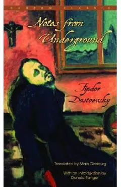 Notes from Underground - Fyodor Dostoevsky