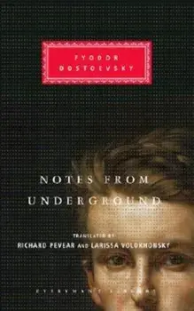 Notes from Underground, Hardcover/Fyodor Dostoevsky
