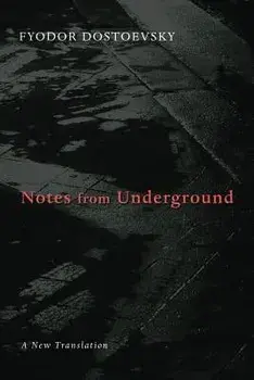 Notes from Underground, Paperback/Fyodor Dostoyevsky