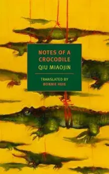 Notes of a Crocodile, Paperback/Qiu Miaojin
