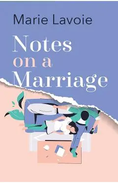 Notes on a Marriage - Marie Lavoie
