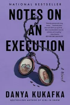 Notes on an Execution, Paperback/Danya Kukafka
