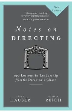 Notes on Directing: 130 Lessons in Leadership from the Director's Chair - Frank Hauser