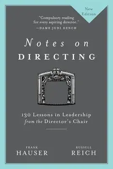 Notes on Directing: 130 Lessons in Leadership from the Director's Chair, Paperback/Frank Hauser