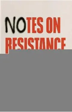 Notes on Resistance - Noam Chomsky