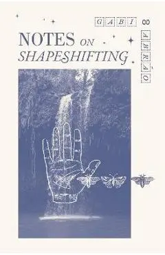 Notes on Shapeshifting - Gabi Abrão