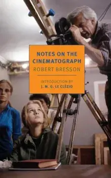 Notes on the Cinematograph, Paperback/Robert Bresson